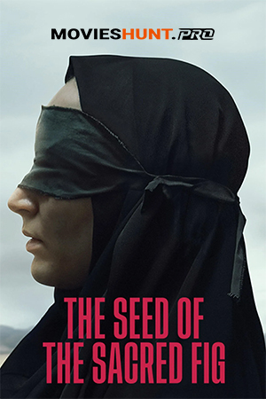 The Seed of the Sacred Fig (2024) BluRay Multi Audio [Hindi ORG. + Persian + Tamil + Telugu] Full Movie 480p [750MB] | 720p [1.6GB] | 1080p [2GB]