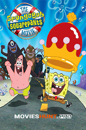The SpongeBob SquarePants Movie (2004) WEB-DL Dual Audio [Hindi ORG. + English] Full Movie 480p [350MB] | 720p [950MB] | 1080p [2.1GB]