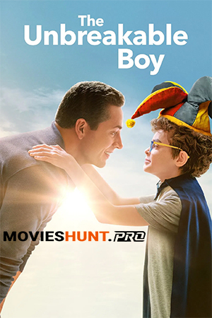 The Unbreakable Boy (2025) Multi Audio [Hindi ORG. + English + Tamil + Telugu] Full Movie WEB-DL 480p [550MB] | 720p [1.1GB] | 1080p [2GB] | 2160p 4K [11.6GB]