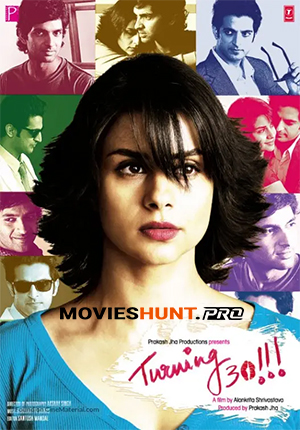 Turning 30!!! (2011) WEB-DL Hindi Full Movie 480p [400MB] | 720p [1GB] | 1080p [2.2GB]