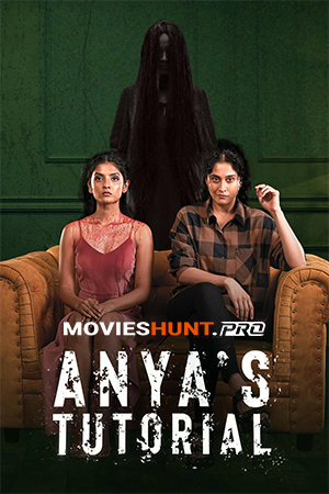 Anya’s Tutorial (2022) Season 1 Complete Hindi WEB Series 480p | 720p | 1080p WEB-DL