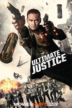 Ultimate Justice (2017) BluRay Dual Audio [Hindi ORG. + German] Full Movie 480p [300MB] | 720p [950MB] | 1080p [2GB]