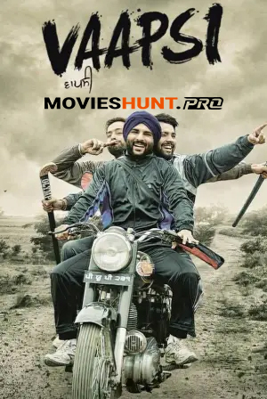 Vaapsi (2016) WEB-DL Punjabi Full Movie 480p [450MB] | 720p [1.3GB] | 1080p [2.8GB]