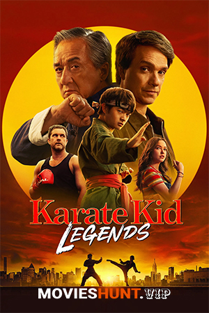 Karate Kid: Legends (2025) WEB-DL Multi Audio [Hindi ORG. + English + Tamil + Telugu] Full Movie 480p [450MB] | 720p [1GB] | 1080p [1.8GB] | 2160p 4K [10GB]