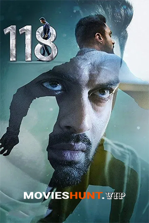 118 (2019) Dual Audio [Hindi ORG. + Telugu] Full Movie WEB-DL 480p [450MB] | 720p [1.1GB] | 1080p [2.2GB]