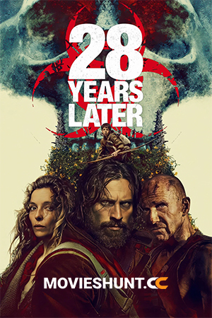 28 Years Later (2025) Dual Audio [Hindi ORG. + English] Full Movie WEB-DL 480p [400MB] | 720p [1.2GB] | 1080p [2.6GB] | 2160p 4K [13GB]