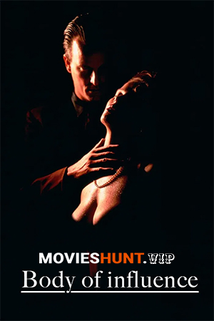 [18+] Body of Influence (1993) WEB-DL Dual Audio [Hindi ORG. + English] Full Movie 480p [350MB] | 720p [950MB] | 1080p [1.8GB]