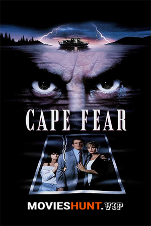 Cape Fear (1991) BluRay Dual Audio [Hindi ORG. + English] Full Movie 480p [500MB] | 720p [1.2GB] | 1080p [2.7GB]