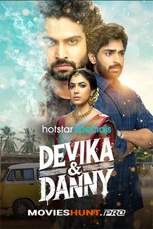 Devika & Danny (2025) Season 1 [Hindi + Multi Audio] Complete Hotstar Special WEB Series 480p | 720p | 1080p WEB-DL