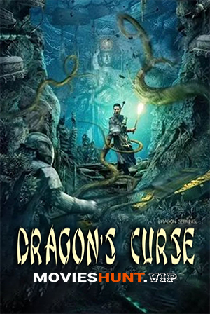 Dragon’s Curse : The Hidden Treasure (2023) WEB-DL Dual Audio [Hindi ORG. + Chinese] Full Movie 480p [250MB] | 720p [600MB] | 1080p [1.1GB]