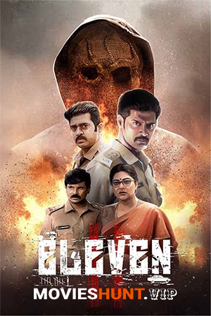 Eleven (2025) WEB-DL Multi Audio [Hindi ORG. + Tamil + Malayalam + Kannada] Full Movie 480p [600MB] | 720p [1.3GB] | 1080p [2.3GB] | 2160p 4K [11.4GB]