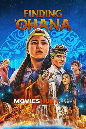 Finding ‘Ohana (2021) WEB-DL Dual Audio [Hindi ORG. + English] Full Movie 480p [450MB] | 720p [1GB] | 1080p [2GB] | 2160p 4K [14.7GB]