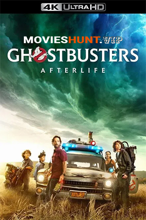 Ghostbusters: Afterlife (2021) BluRay Dual Audio [Hindi ORG. + English] Full Movie 480p [350MB] | 720p [1GB] | 1080p [2.4GB] | 2160p 4K [9.6GB]