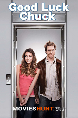 18+ Good Luck Chuck (2007) BluRay Dual Audio [Hindi ORG. + English] Full Movie 480p [400MB] | 720p [1GB] | 1080p [2.1GB]