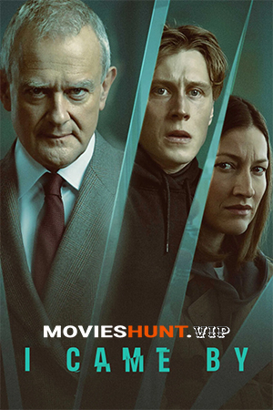 I Came By (2022) WEB-DL Dual Audio [Hindi ORG. + English] Full Movie 480p [400MB] | 720p [1GB] | 1080p [2.3GB] | 2160p 4K [13.6GB]
