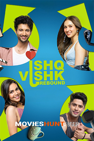 Ishq Vishk Rebound (2024) WEB-DL Hindi Full Movie 480p [350MB] | 720p [1GB] | 1080p [2.2GB]