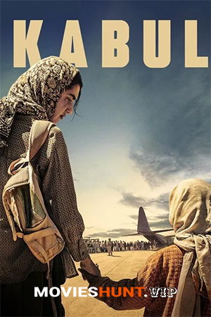 Kabul (2025) Season 1 Complete Dual Audio [Hindi ORG. + English] Amazon Prime WEB Series 480p | 720p | 1080p WEB-DL