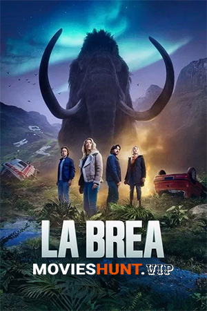 La Brea (2025) Season 1-3 Dual Audio [Hindi ORG. + English] Complete NBC Series 720p | 1080p WEB-DL