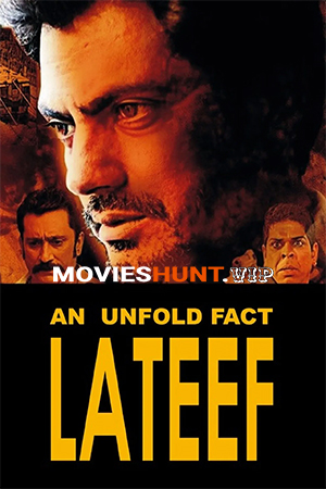 An Unfold Fact Lateef (2015) WEB-DL Hindi Full Movie 480p [400MB] | 720p [1GB] | 1080p [2GB]