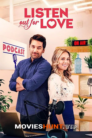 Listen Out For Love (2022) WEB-DL Dual Audio [Hindi ORG. + English] Full Movie 480p [300MB] | 720p [850MB] | 1080p [1.9GB]