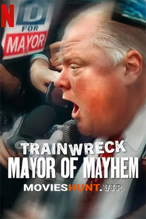 Trainwreck: Mayor of Mayhem (2025) WEB-DL Dual Audio [Hindi ORG. + English] Full Movie 480p [200MB] | 720p [300MB] | 1080p [700MB]