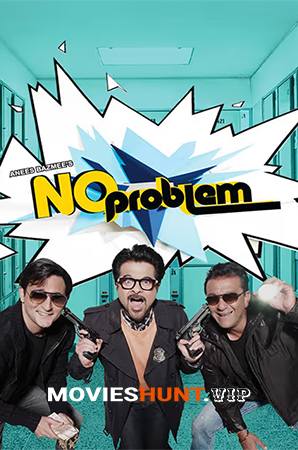 No Problem (2010) Hindi Movie WEB-DL 480p [450MB] | 720p [1.3GB] | 1080p [2.7GB]