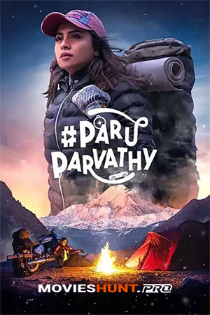#ParuParvathy (2025) WEB-DL Dual Audio [Hindi ORG. + Kannada] Full Movie 480p [500MB] | 720p [1.1GB] | 1080p [3GB]