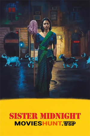 Sister Midnight (2024) WEB-DL Hindi Full Movie 480p [400MB] | 720p [1GB] | 1080p [2GB]