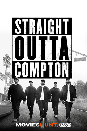 Straight Outta Compton (2015) Director’s Cut BluRay Dual Audio [Hindi ORG. + English] Full Movie 480p [650MB] | 720p [1.5GB] | 1080p [3.6GB]