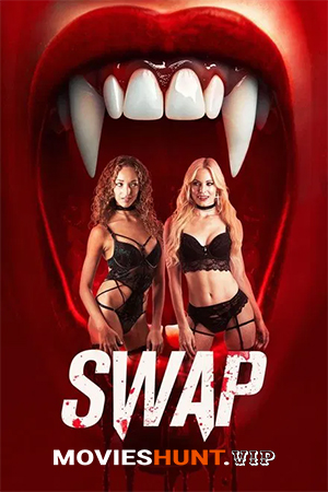 [18+] Swap (2024) WEB-DL Dual Audio [Hindi ORG. + English] Full Movie 480p [300MB] | 720p [850MB] | 1080p [1.6GB]