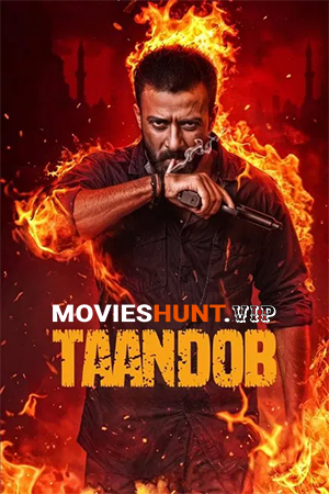 Taandob (2025) Bengali WEB-DL Full Movie 480p [450MB] | 720p [1GB] | 1080p [2.4GB]