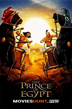 The Prince of Egypt (1998) BluRay Dual Audio [Hindi ORG. + English] Full Movie 480p [400MB] | 720p [1GB] | 1080p [2.1GB] | 2160p 4K [4.5GB]
