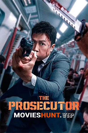 The Prosecutor (2024) BluRay Multi Audio [Hindi ORG. + Chinese + Tamil + Telugu] Full Movie 480p [750MB] | 720p [1.4GB] | 1080p [2.3GB]