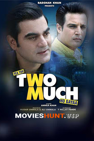 Yea Toh Two Much Ho Gayaa (2016) WEB-DL Hindi Full Movie 480p [400MB] | 720p [1GB] | 1080p [2.2GB]