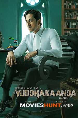 Yuddhakaanda Chapter 2 (2025) WEB-DL Multi Audio [Hindi ORG. + Tamil + Telugu + Malayalam + Kannada] Full Movie 480p [650MB] | 720p [1.4GB] | 1080p [3GB]