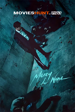 Mercy for None (2025) Season 1 [Hindi + Multi Audio] Complete Netflix Original Web Series 480p | 720p | 1080p WEB-DL