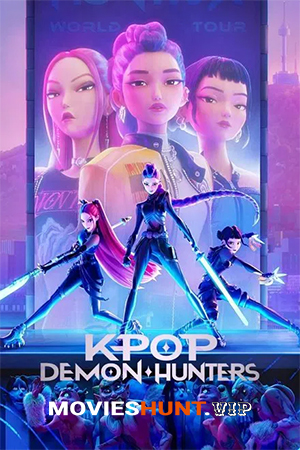 KPOP Demon Hunters (2025) WEB-DL Multi Audio [Hindi ORG. + English + Tamil + Telugu] Full Movie 480p [550MB] | 720p [700MB] | 1080p [1.8GB]