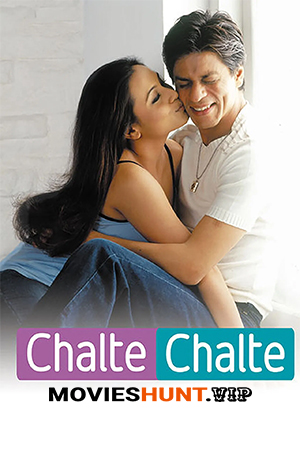 Chalte Chalte (2003) Hindi Movie WEB-DL 480p [450MB] | 720p [1.5GB] | 1080p [4.6GB]
