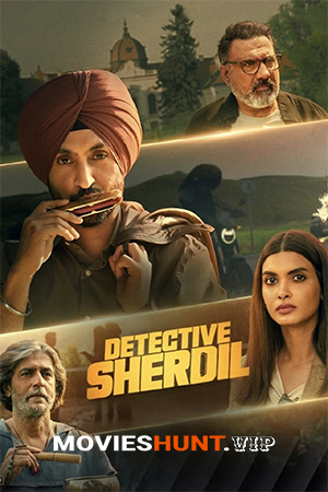 Detective Sherdil (2025) Hindi Full Movie WEB-DL 480p [400MB] | 720p [950MB] | 1080p [2GB] | 2160p 4K [1.6GB]