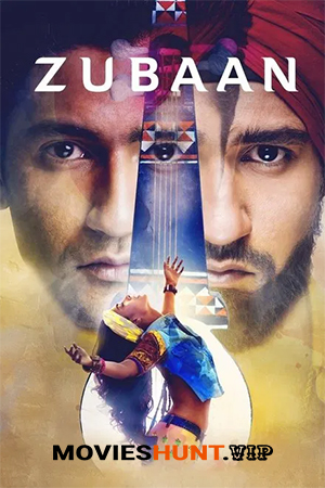 Zubaan (2016) WEB-DL Hindi Full Movie 480p [350MB] | 720p [1GB] | 1080p [2.1GB]