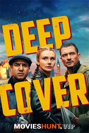 Deep Cover (2025) WEB-DL Dual Audio [Hindi ORG. + English] Full Movie 480p [350MB] | 720p [600MB] | 1080p [1.6GB] | 2160p 4K [10.5GB]