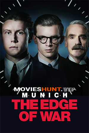 Munich: The Edge of War (2021) Dual Audio [Hindi ORG. + English] Full Movie 480p [450MB] | 720p [1.3GB] | 1080p [2.6GB] | 2160p 4K [12.2GB]