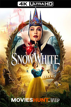 Snow White (2025) WEB-DL Dual Audio [Hindi ORG. + English] Full Movie 480p [500MB] | 720p [1GB] | 1080p [3.5GB] | 2160p 4K [6.3GB]