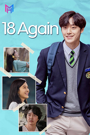 18 Again (2020) Season 1 Complete Dual Audio [Hindi + Korean] Kdrama WEB Series WEB-DL 720p | 1080p