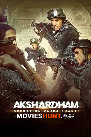 Akshardham: Operation Vajra Shakti (2025) WEB-DL Hindi Full Movie 480p [350MB] | 720p [1GB] | 1080p [2GB]