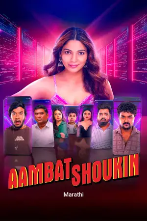 Ambat Shoukin (2025) Marathi Full Movie WEB-DL 480p [400MB] | 720p [1.2GB] | 1080p [2.5GB]