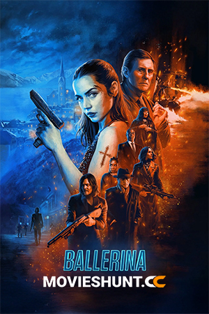From the World of John Wick: Ballerina (2025) Multi Audio [Hindi ORG. + English + Tamil + Telugu] Full Movie WEB-DL 480p [550MB] | 720p [1.2GB] | 1080p [2.2GB] | 2160p 4K [13.1GB]