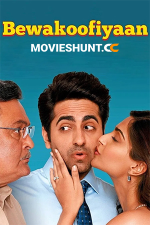 Bewakoofiyaan (2014) BluRay Hindi Full Movie 480p [350MB] | 720p [1.2GB] | 1080p [3.4GB]