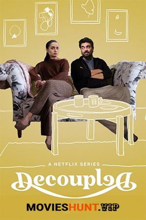 Decoupled – Netflix Original (2021) Season 1 Dual Audio [Hindi + English] Complete WEB Series 480p | 720p | 1080p WEB-DL
