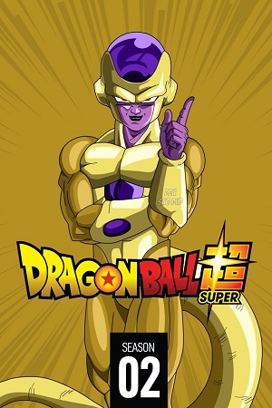 Dragon Ball Super (Season 2) Hindi Dubbed WEB-DL 1080p 720p HD | [2015 – 2018 Anime Series]
